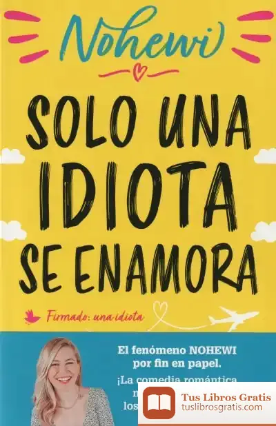 Descargar Solo Una Idiota Se Enamora de Nohewi