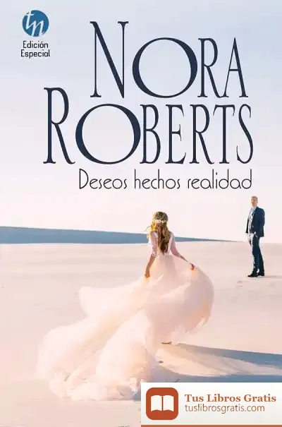 Descargar Deseos Hechos Realidad de Nora Roberts