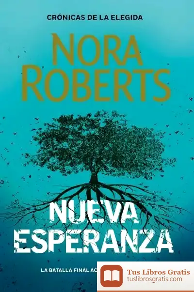 Descargar Nueva Esperanza (Crónicas De La Elegida 3) de Nora Roberts
