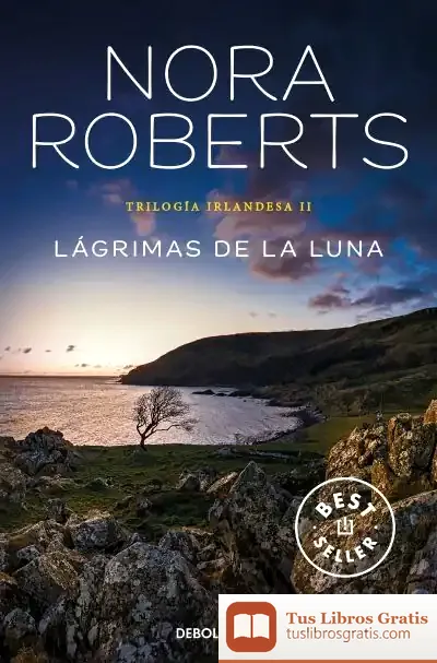 Descargar Trilogía Irlandesa 2. Lágrimas De La Luna de Nora Roberts