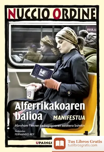 Descargar Alferrikakoaren Balioa de Nuccio Ordine