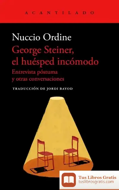 Descargar George Steiner, El Huésped Incómodo