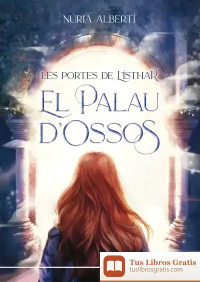 Descargar Les Portes De L'Ísthar 1. El Palau D'Ossos