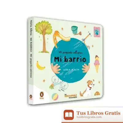 Descargar Mi Pequeño Universo. Mi Barrio (Pequeñas Manitas)