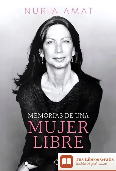 Descargar Memorias De Una Mujer Libre