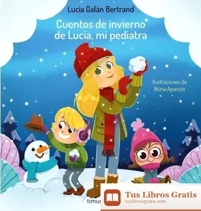 Descargar Cuentos De Invierno De Lucía, Mi Pediatra de Núria Aparicio