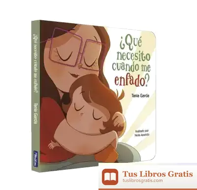 Descargar ¿Qué Necesito Cuando Me Enfado? Libro De Cartón