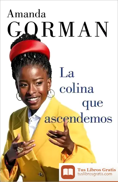 Descargar La Colina Que Ascendemos: Un Poema Inaugural