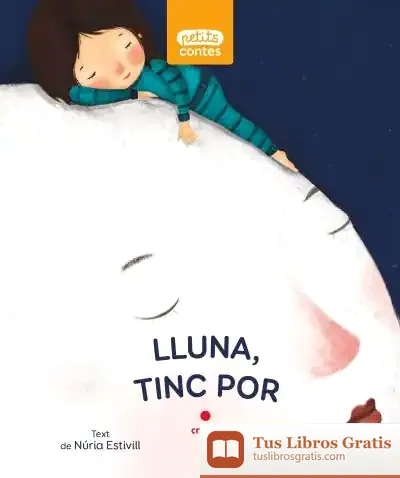 Descargar Lluna, Tinc Por de Núria Estivill
