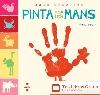 Descargar Pinta Amb Les Mans de Núria Font I Ferré