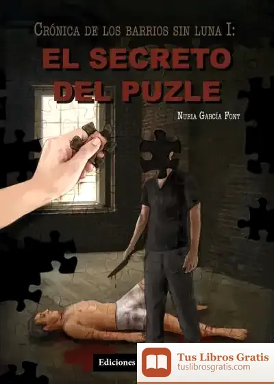 Descargar Crónica De Los Barrios Sin Luna I: El Secreto Del Puzle de Nuria García Font