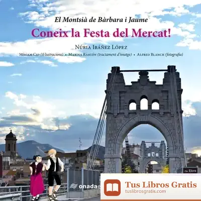 Descargar Coneix La Festa Del Mercat! de Núria Ibáñez López