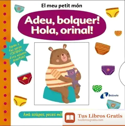 Descargar El Meu Petit Món. Adeu, Bolquer! Hola, Orinal!