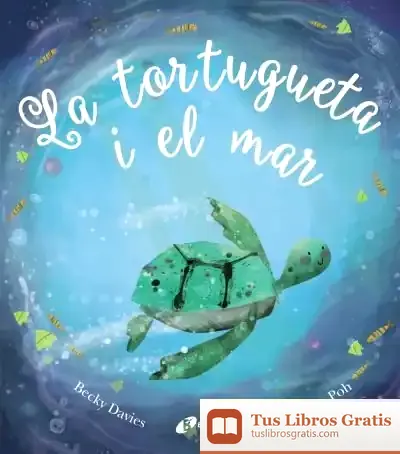 Descargar La Tortugueta I El Mar de Núria Riera I Fernández