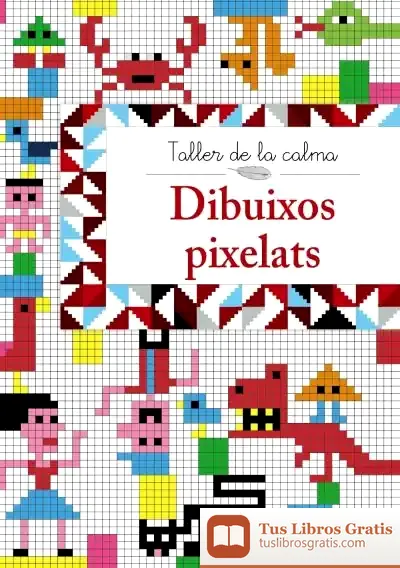 Descargar Taller De La Calma. Dibuixos Pixelats de Núria Riera I Fernández