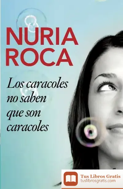 Descargar Los Caracoles No Saben Que Son Caracoles
