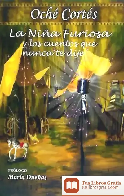 Descargar La Niña Furiosa Y Los Cuentos Que Nunca Te Dije