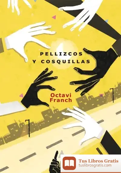 Descargar Pellizcos Y Cosquillas de Octavi Franch
