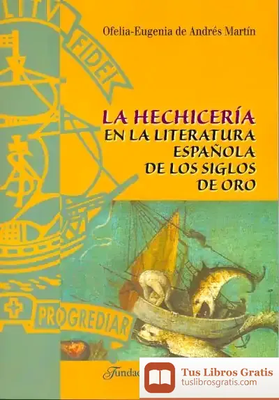 Descargar La Hechicería En La Literatura Española De Los Siglos De Oro