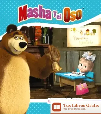 Descargar La Vuelta Al Cole. Masha Y El Oso