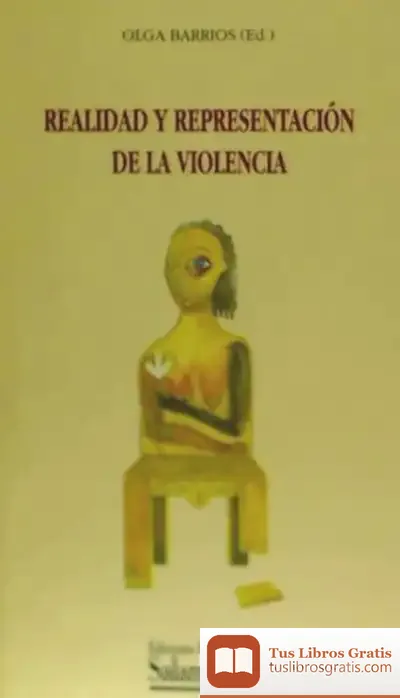 Descargar Realidad Y Representación De La Violencia