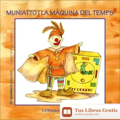 Descargar Muniatto I La Màquina Del Temps