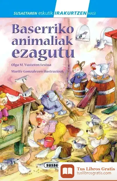 Descargar Susaetaren Eskutik Irakurtzen Hasi 1.Maila. Baserriko Animaliak Ezagutu