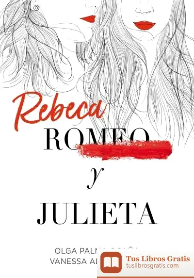 Descargar Rebeca Y Julieta de Olga Palma Ocaña