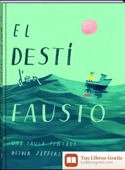 Descargar El Destí D'En Fausto de Oliver Jeffers