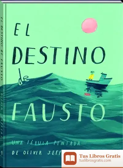 Descargar El Destino De Fausto de Oliver Jeffers