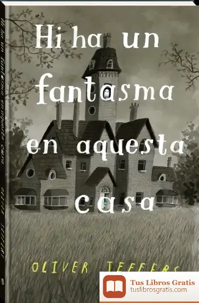 Descargar Hi Ha Un Fantasma En Aquesta Casa