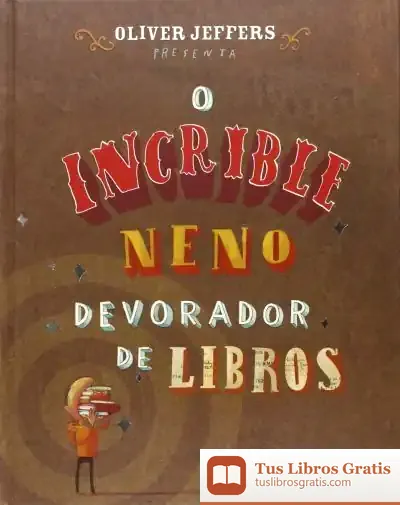 Descargar O Incrible Neno Devorador De Libros de Oliver Jeffers