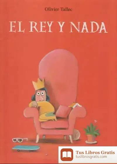 Descargar El Rey Y Nada de Olivier Tallec
