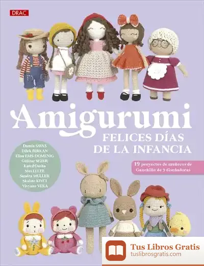 Descargar Amigurumi. Felices Días De La Infancia de S.l. Santillana Educación