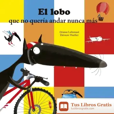 Descargar El Lobo Que No Quería Andar Nunca Más
