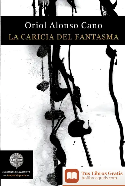 Descargar La Caricia Del Fantasma de Oriol Alonso Cano
