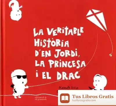 Descargar Veritable Historia D'En Jordi, La Princesa I El Drac
