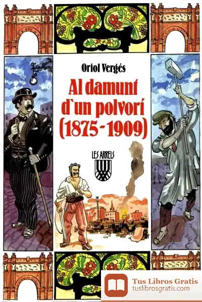 Descargar Al Damunt D'Un Polvorí (1875 1909)