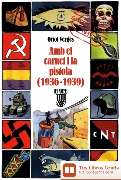 Descargar Amb El Carnet I La Pistola (1936-1939)
