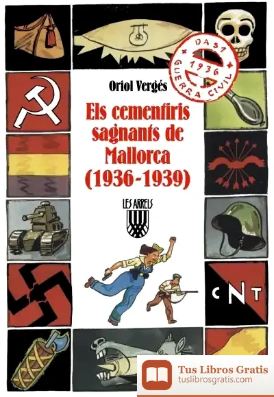 Descargar Els Cementiris Sagnants De Mallorca (1936-1939)