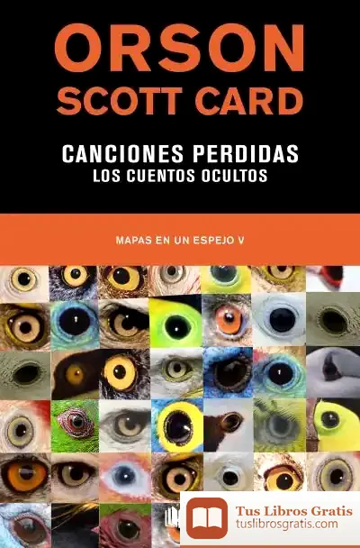 Descargar Canciones Perdidas | Los Cuentos Ocultos (Mapas En Un Espejo 5) de Orson Scott Card