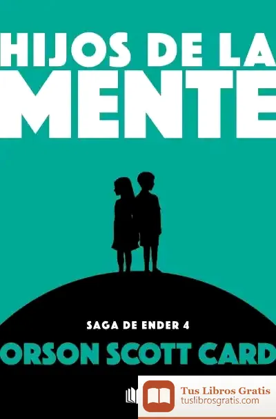 Descargar Hijos De La Mente (Saga De Ender 4)