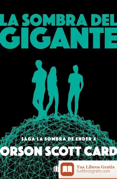 Descargar La Sombra Del Gigante (Saga De Ender 10) de Orson Scott Card