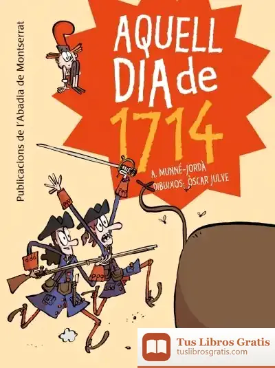 Descargar Aquell Dia De 1714 de Óscar Julve