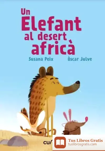 Descargar (Cat) Un Elefant Al Desert Afric? de Óscar Julve