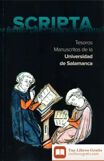 Descargar Scripta: Tesoros Manuscritos De La Universidad De Salamanca