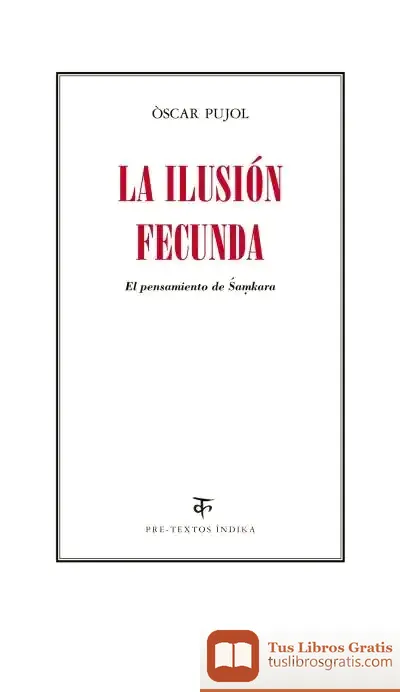 Descargar La Ilusión Fecunda de Óscar Pujol Riembau