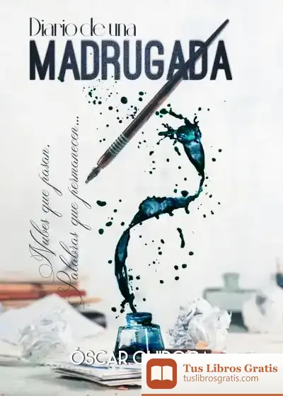 Descargar Diario De Una Magrugada de Óscar Quiroga