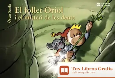Descargar El Follet Oriol I El Misteri De Les Dents de Òscar Sardà Guardia
