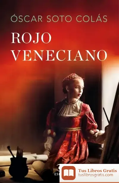Descargar Rojo Veneciano de Óscar Soto Colás